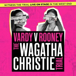 Vardy v Rooney: The Wagatha Christie Trial